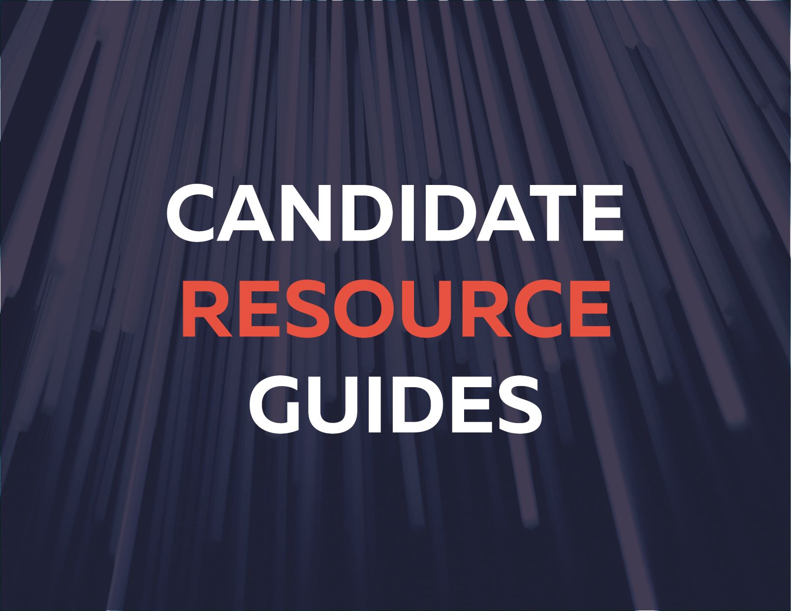 Candidate Resource Guides